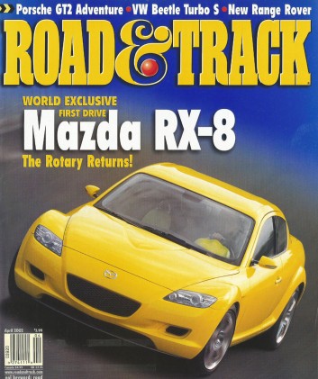 ROAD & TRACK 2002 APR - RX-8, PANOZ, COSMO SPORT, GT2